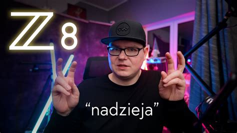 Vlog Z8 Ostatnia Nadzieja Dla Nikona YouTube