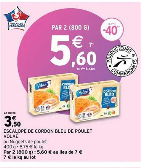 Promo Escalope De Cordon Bleu De Poulet Vola Chez Intermarch