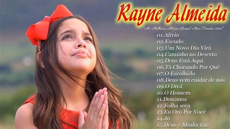 Rayne Almeida As Melhores gospel e Músicas Novas 2022 LISTA