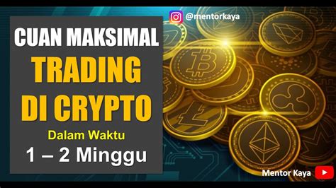 Cuan Maksimal Trading Dalam Waktu Minggu Di Crypto Youtube