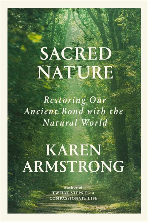 Sacred Nature Restoring Our Ancient Bond With The Natural World