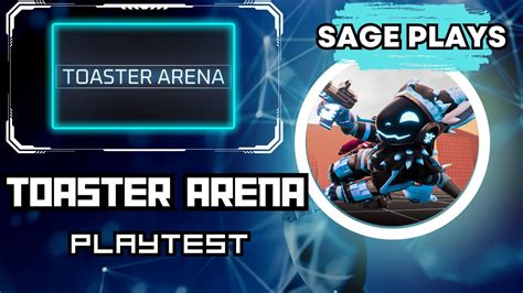 Toaster Arena Playtest Sageskyehaven Youtube