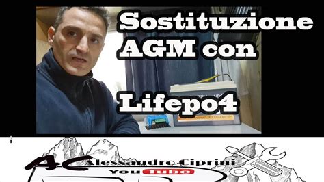 Sostituzione Batteria Agm Con Lifepo Youtube