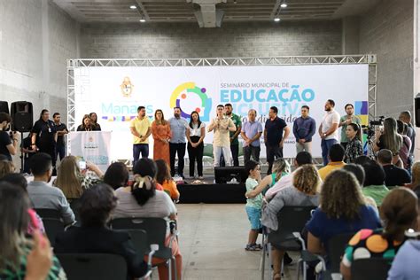 Prefeito De Manaus Participa Do Encerramento Do Semin Rio De Educa O