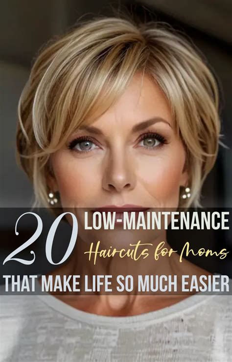 20 Most Beautiful Low Maintenance Haircuts For Moms