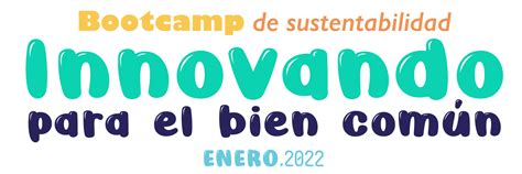 Bootcamp De Sustentabilidad 2022 Coordinación Universitaria Para La