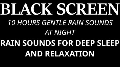 Rain Sounds For Sleeping Gentle Rain 10 Hours Black Screen Relax And