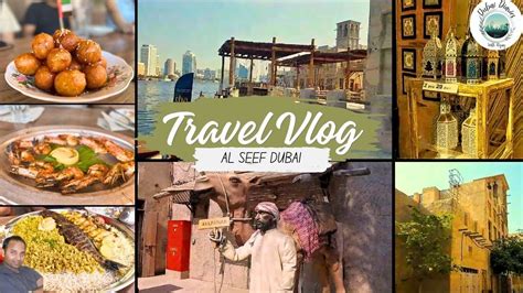 Al Seef Waterfront Tour Exploring Dubai S Cultural Heritage Food