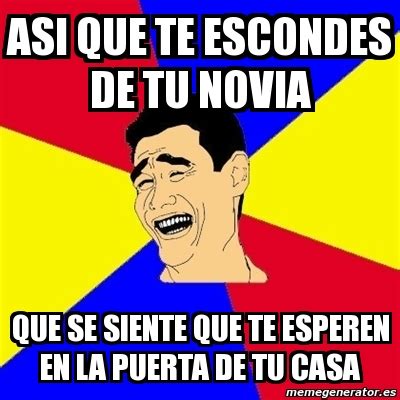 Meme Yao Ming Asi Que Te Escondes De Tu Novia Que Se Siente Que Te