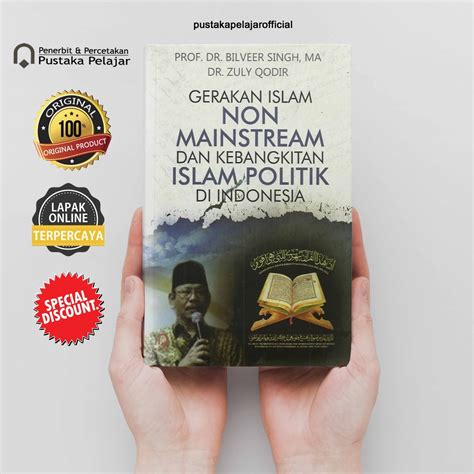 Jual Buku Gerakan Islam Non Mainstream Dan Kebangkitan Islam Politik Di