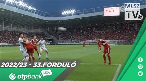 DVSC Újpest FC 2 0 1 0 OTP Bank Liga 33 forduló MLSZTV