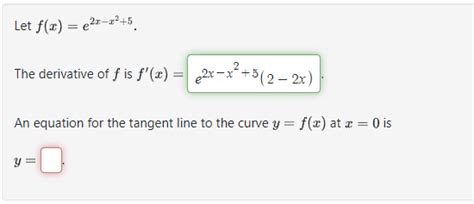 Solved Let F X E2x X2 5 The Derivative Of F ﻿is F X An