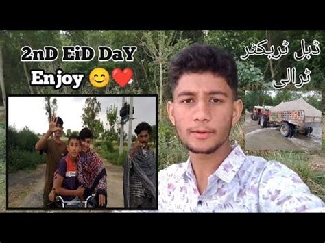 Nd Day Of Eid Ul Fitr Full Enjoy With Friends Eid Ke Dusre Din