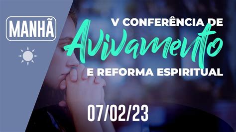 V Confer Ncia De Avivamento E Reforma Espiritual Dia Manh Ip