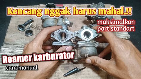 Cara Reamer Karburator Honda Grand Lebih Responsif Nafas Panjang