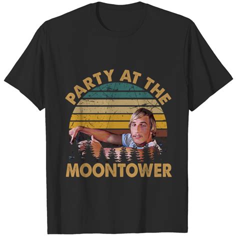 Dazed And Confused Retro Party At The Moontower T Shirts Sold By