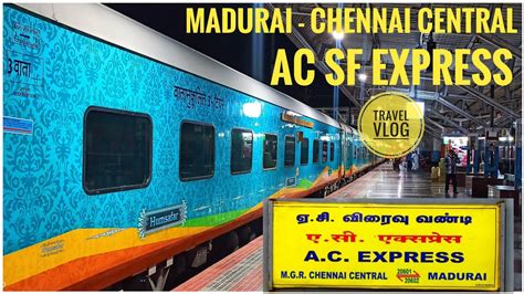 MADURAI MGR CHENNAI CENTRAL AC SF EXPRESS TRAVEL VLOG