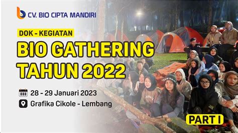 Bio Gathering Cv Bio Cipta Mandiri Youtube