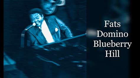 Fats Domino Blueberry Hill Classic Blues YouTube