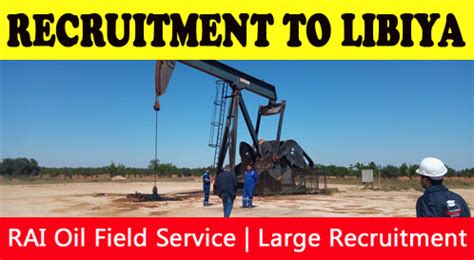 Rai Oilfield Services Company Hiring For Africa Libiya Jobzatgulf