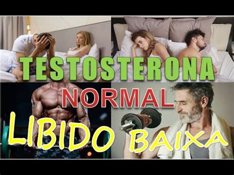 Testosterona Normal Libido Baixa Youtube