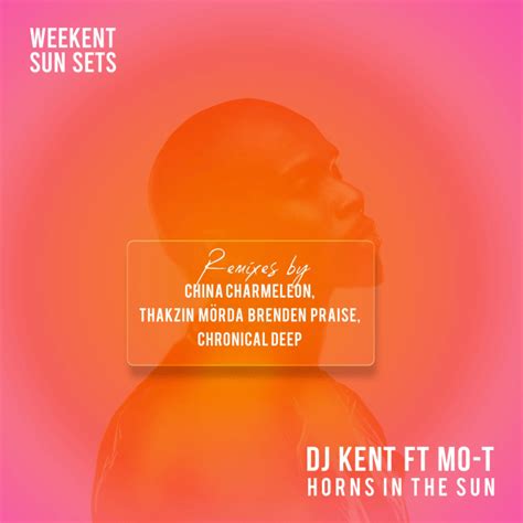 DJ Kent - Horns In The Sun Remix EP Mp3 Download- Fakaza