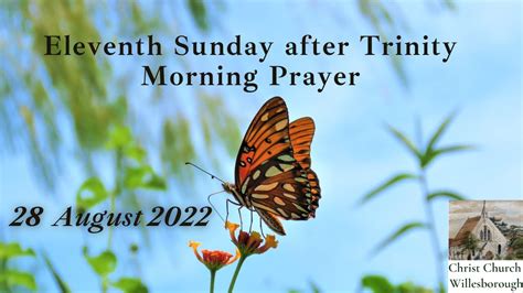 28 August 2022 Eleventh Sunday After Trinity Morning Prayer YouTube