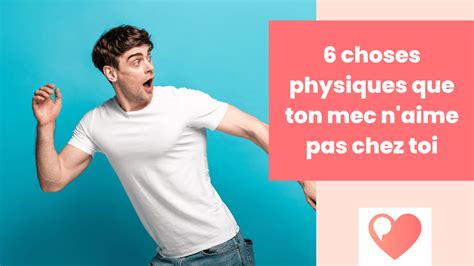 Ces 6 Choses Que Les Hommes Naiment Pas Chez Les Femmes Lovers In Paris