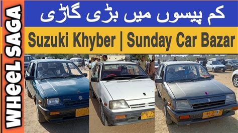 Sunday Car Bazaar Karachi Suzuki Khyber Cheap Used Cars For Sale In