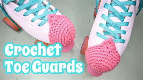 Easy Crochet Toe Guards For Roller Skates TUTORIAL YouTube