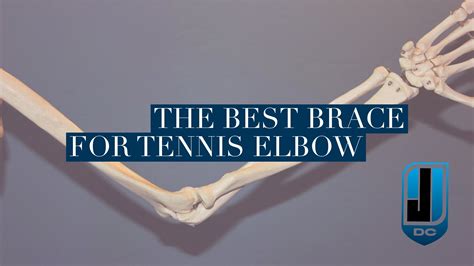 The Best Brace for Tennis Elbow - Jason Williams DC Chiropractic and Rehab