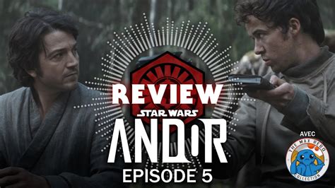 Star Wars Andor Episode Review La Tribune De Coruscant Youtube