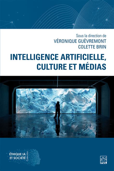 Intelligence artificielle culture et médias Presses de l Université