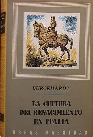 LA CULTURA DEL RENACIMIENTO EN ITALIA By BURCKHARDT Jacob BIBLIONET