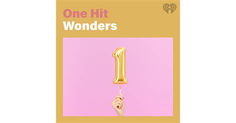 One Hit Wonders Iheart