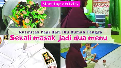 Rutinitas Pagi Hari Ibu Rumah Tangga Dailyvlog Morningroutine