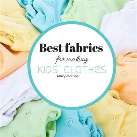 13 types of fabric suitable for baby clothes & children's clothes - Sew ...