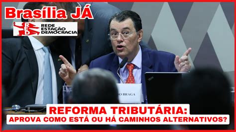 BrasÍlia JÁ Quais Serão Os Próximos Passos Da Reforma Tributária