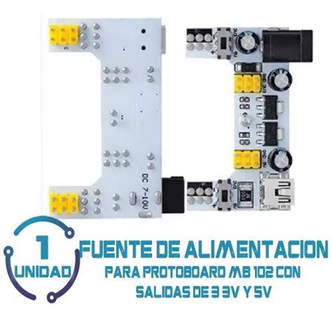 1 Unid Fuente Alimentación Para Protoboard Mb102 3 3v Y 5v MercadoLibre