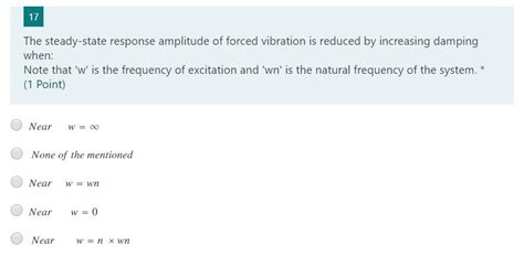 Solved 17 The Steady State Response Amplitude Of Forced Chegg