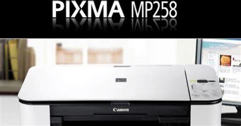 Install Driver Printer Canon Pixma Mp258 Pelbagai Siri Mp250