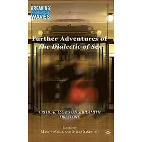 M Merck S Sandford Further Adventures Of The Dialectic Sex Hitta