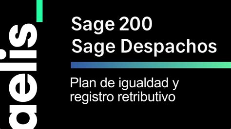 Sage 200 Y Sage Despachos Connected Informes Plan Igualdad Y Registro