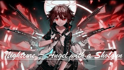 Nightcore Angel With A Shotgun Youtube