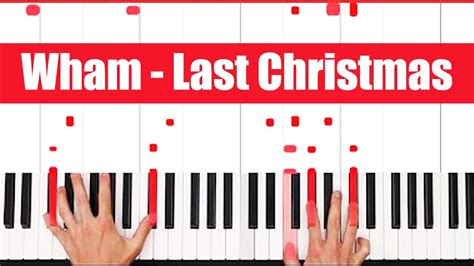 Last Christmas Piano How To Play Wham Last Christmas Piano Tutorial