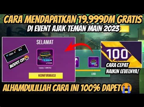 CARA MENDAPATKAN 19 999DM DI EVENT AJAK TEMAN MAIN CARA CEPAT