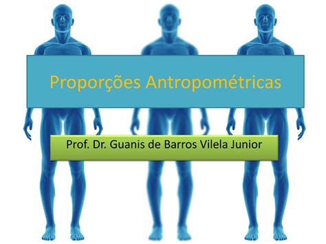 Pdf Proporções Antropométricas Cpaqv · O Que é Antropometria • Do