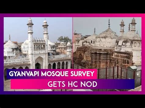 Gyanvapi Mosque Case Allahabad High Court Allows Asi Survey Muslim