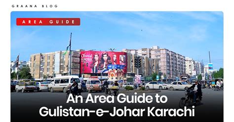 An Area Guide to Gulistan-e-Johar, Karachi