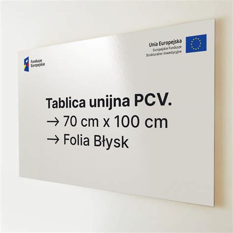 Tablica Unijna PCV z opracowaniem 70 cm x 100 cm FOLIA BŁYSK DRUKLAND